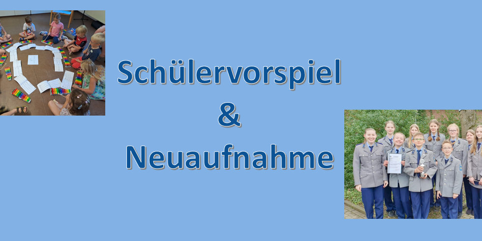 Schülervorspiel und Neuaufnahme